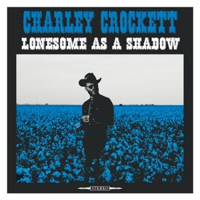 Afbeelding van Charley Crockett Lonesome As A Shadow