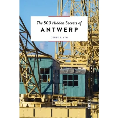 Afbeelding van The 500 Hidden Secrets of Antwerp