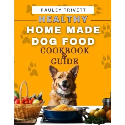 Afbeelding van Healthy Homemade Dog Food Cookbook