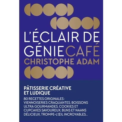 Afbeelding van La patisserie recreative de christophe adam 60 patisseries