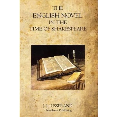 Afbeelding van the English Novel in Time of Shakespeare
