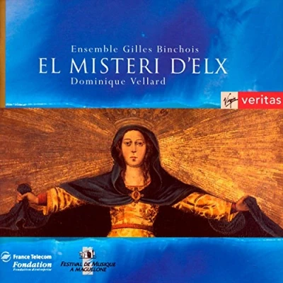 Afbeelding van El Misteri d&#039;Elx / Vellard, Ensemble Gilles Binchois
