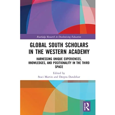 Afbeelding van Routledge Research in Decolonizing Education Global South Scholars the Western Academy