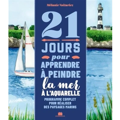 Afbeelding van 21 JOURS POUR APPRENDRE A DESSINER LA MER L&#039;AQUARELLE