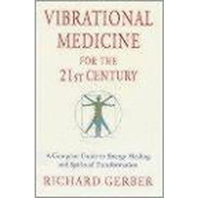 Afbeelding van Vibrational Medicine for the 21st Century