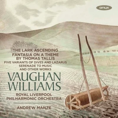 Afbeelding van Vaughan Williams: The Lark Ascending. Fantasia On A Theme By Thomas Tallis. Five Variants Of Dives And Lazarus. Serenade To Music Other Works
