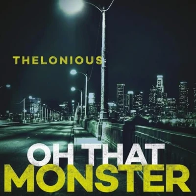 Afbeelding van Thelonious Monster Oh That