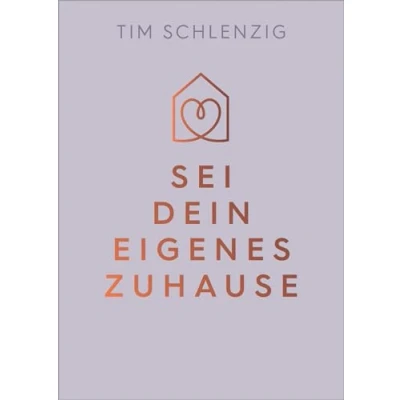 Afbeelding van Sei dein eigenes Zuhause: Es gibt kein festes Dach da draußen (GU Mind &amp; Soul Einzeltitel