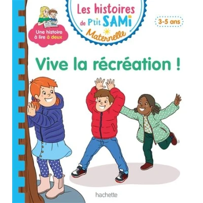 Image de Les histoires de P&#039;tit Sami Maternelle (3 5 ans) : Vive la récréation !