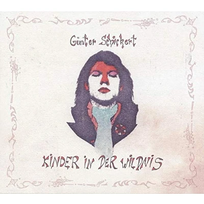 Afbeelding van Guenther Schickert Kinder In Der Wildnis (CD)