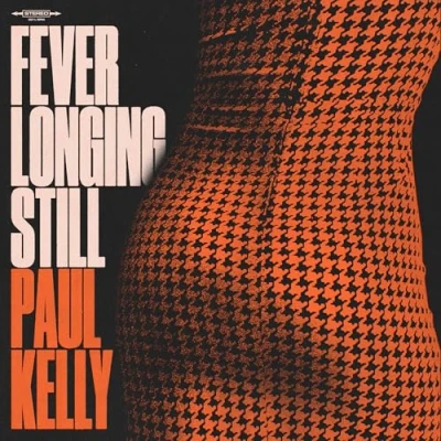 Afbeelding van Paul Kelly Fever Longing Still (LP)