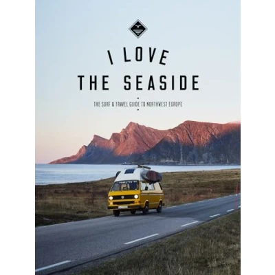 Afbeelding van Kitchen Trend Boek &#039;I love the seaside: Northwest Europe&#039; (Alexandra Gossink)