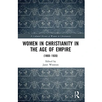 Afbeelding van A Cultural History of Women in Christianity the Age Empire
