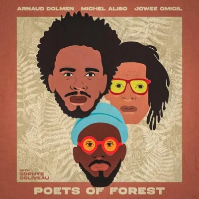 Afbeelding van Arnaud Dolmen, Michel Alibo &amp; Jowee Omicil Poets Of Forest (CD)