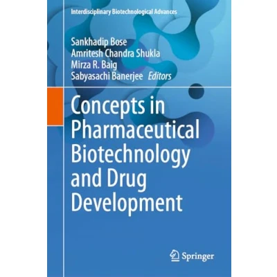 Afbeelding van Interdisciplinary Biotechnological Advances Concepts in Pharmaceutical Biotechnology and Drug Development