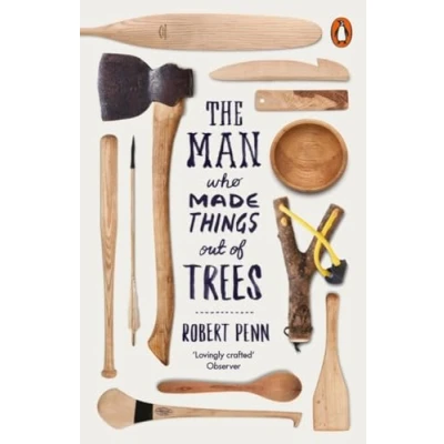 Afbeelding van The Man Who Made Things Out of Trees