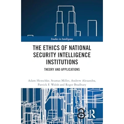 Afbeelding van Studies in Intelligence The Ethics of National Security Institutions