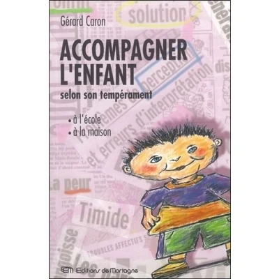 Image de Accompagner l&#039;enfant selon son tempérament A l&#039;école la maison