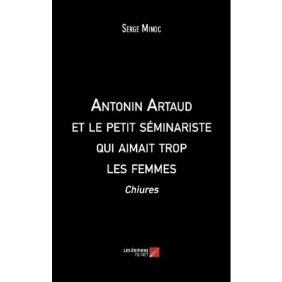 Image de Antonin Artaud et le petit séminariste qui aimait trop les femmes