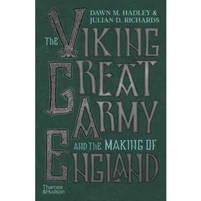 Afbeelding van the Viking Great Army and Making of England