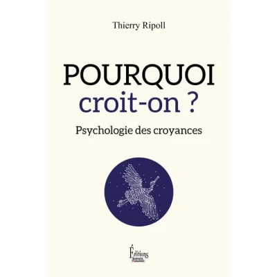 Image de Pourquoi croit on ? Psychologie des croyances