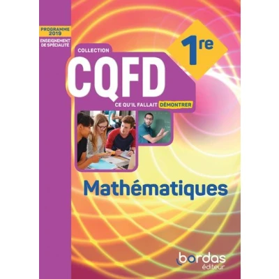 Image de CQFD Mathématiques 1re voie générale 2019 Manuel de l&#039;élève