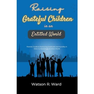 Afbeelding van Raising Grateful Children in an Entitled World