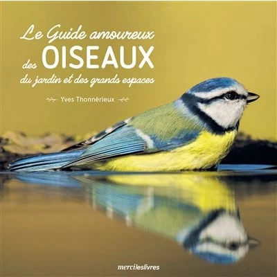 Image de Le guide amoureux des oiseaux du jardin et grands espaces