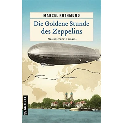 Afbeelding van Rothmund, M: Goldene Stunde des Zeppelins