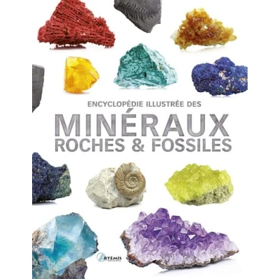 Image de Encyclopédie illustrée des minéraux, roches et fossiles
