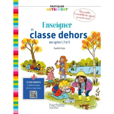 Image de Pratiquer autrement Enseigner en classe dehors cycles 1, 2 et 3