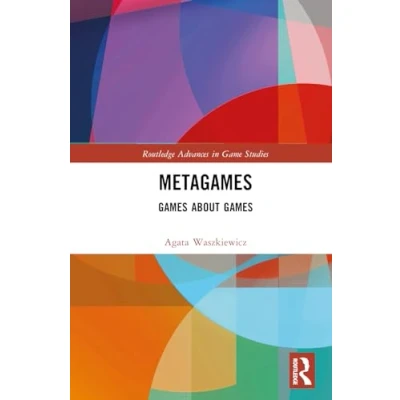 Afbeelding van Routledge Advances in Game Studies Metagames