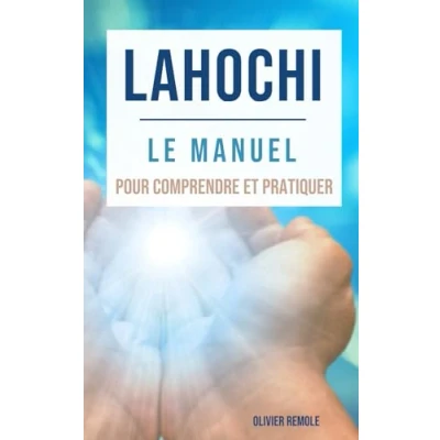 Afbeelding van Lahochi : le manuel pour comprendre et pratiquer