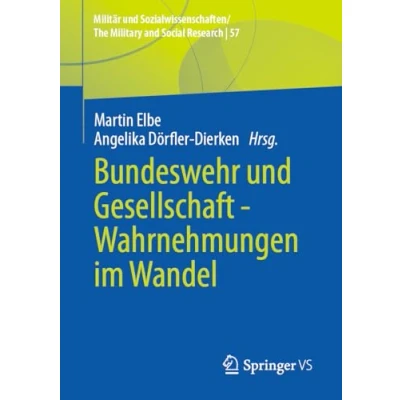 Afbeelding van Militär und Sozialwissenschaften/The Military and Social Research Bundeswehr Gesellschaft Wahrnehmungen im Wandel