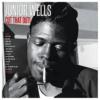 Afbeelding van Junior Wells Cut That Out!