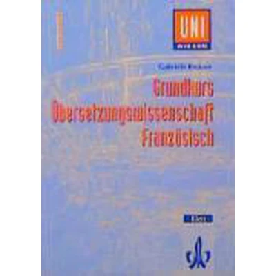 Afbeelding van Grundkurs Übersetzungswissenschaft Französisch