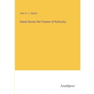 Afbeelding van Daniel Boone The Pioneer Of Kentucky