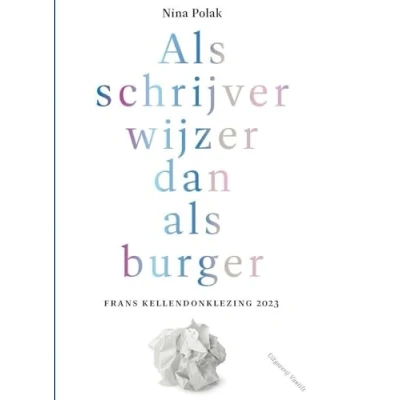 Afbeelding van Frans Kellendonklezing als schrijver wijzer dan burger