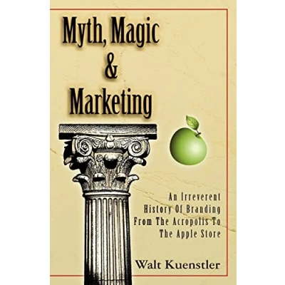 Afbeelding van Myth, Magic &amp; Marketing