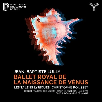 Afbeelding van Les Talens Lyriques, Christophe Rousset Lully: Ballet Royal De La Naissance Vénus (CD)