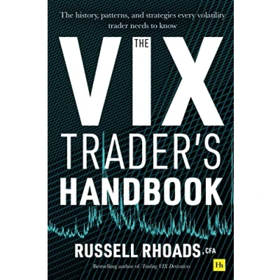 Afbeelding van The VIX Trader&#039;s Handbook history, patterns, and strategies every volatility trader needs to know