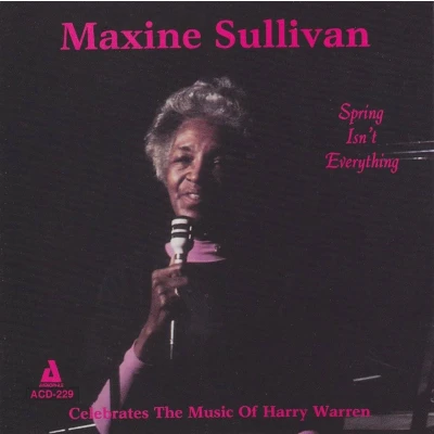 Afbeelding van Maxine Sullivan Spring Isn&#039;t Everything (CD)