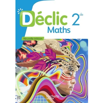 Afbeelding van DECLIC MATHEMATIQUES 2DE LIVRE ELEVE