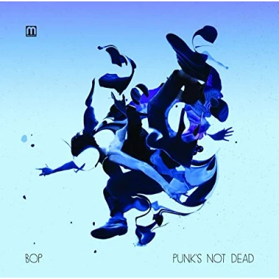 Afbeelding van Bop Punk&#039;s Not Dead (Single)