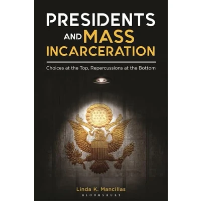 Afbeelding van Presidents and Mass Incarceration