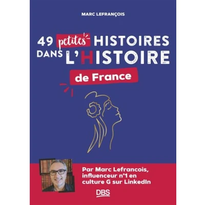 Image de 49 petites histoires dans l’Histoire de France