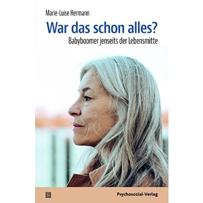 Afbeelding van War das schon alles?: Babyboomer jenseits der Lebensmitte (verstehen lernen