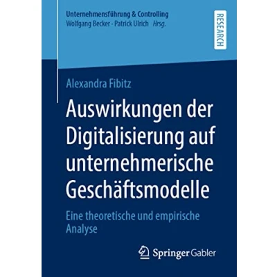 Afbeelding van Unternehmensführung &amp; Controlling Auswirkungen der Digitalisierung auf unternehmerische Geschäftsmodelle