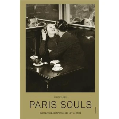 Image de Paris Souls Unexpected Histories of the City Light /anglais