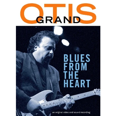 Afbeelding van Otis Grand Blues From The Heart (DVD)